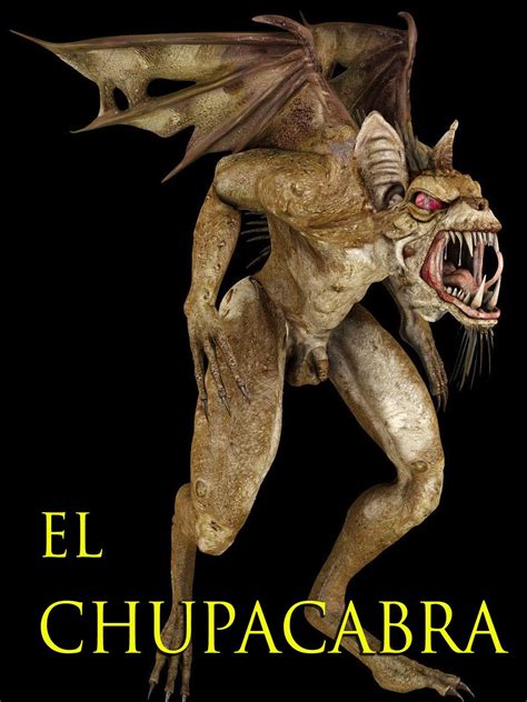 El Chupacabra .